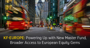 KF-EUROPE: Broader Access to Europe’s Equity Gems, Greater Return Potential